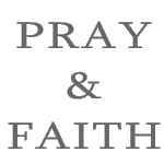 PRAY & FAITH